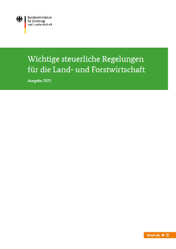 Cover der Broschüre 'Wichtige steuerliche Regelungen für die Land- und Forstwirtschaft, Ausgabe 2021'